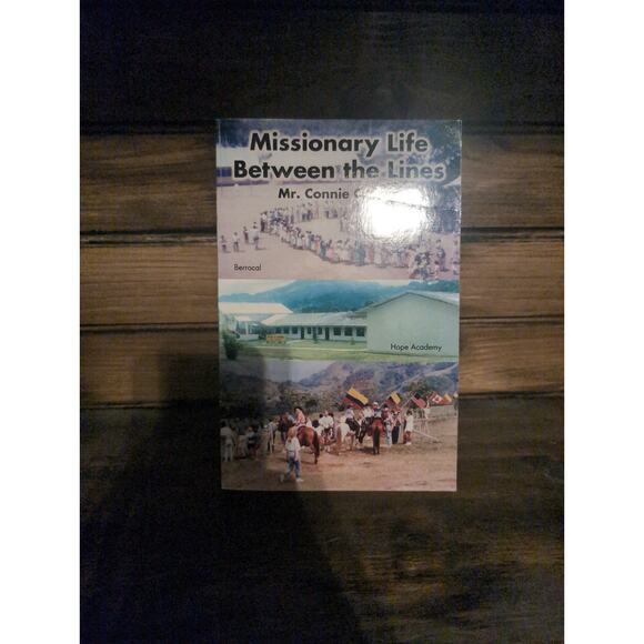 Missionary Life Between the Lines by Mr. Connie C. Cain SIGNED, 2014 Softcover - Picture 1 of 5